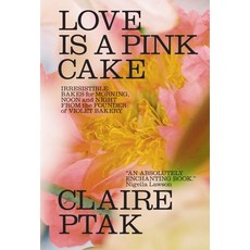 (英文圖書) Love Is a Pink Cake: Irresistible Bakes for Morning Noon and Night 精裝版, W. W. Norton & Company, 英文