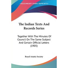 (英文圖書) The Indian Texts And Records Series: Together With The Minutes Of Council On The Same Subject... 平裝版, Kessinger Publishing, 英文