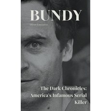(英文圖書) Bundy The Dark Chronicles: America's Infamous Serial Killer 平裝版, Oliver Lancaster, 英文