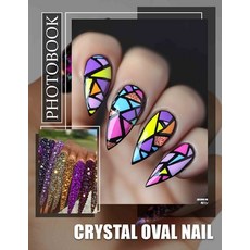 (英文圖書) Crystal Oval Nail Photo Book: Stunning 40 Photographs Showcasing Elegant Nail A... 平裝版, Independently Published, 英文