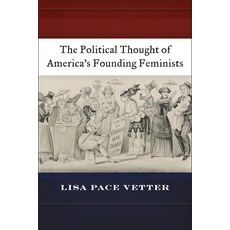 The Political Thought of America's Founding Feminists 精裝版, New York University Press, 英文