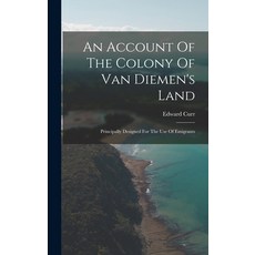 (英文圖書) An Account Of The Colony Of Van Diemen's Land: Principally Designed For The Use Of Emigrants 精裝版, Legare Street Press, 英文