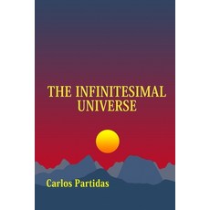 (英文圖書) The Infinitesimal Universe: The Magnetic Mass of the Spirit Contains No Electronic Matter 平裝版, Independently Published, 英文