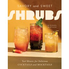 (英文圖書) Savory and Sweet Shrubs: Tart Mixers for Delicious Cocktails and Mocktails 精裝版, Countryman Press, 英文