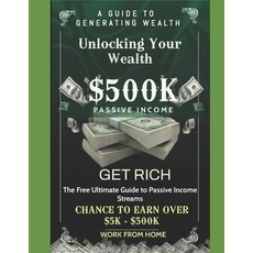 (英文圖書) Unlocking Your Wealth: The Free Ultimate Guide to Passive Income Streams 平裝版, Independently Published, 英文
