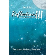(英文圖書) Reflections III: The Magic Beyond the Pain: The Journey My Impact Their Impact 平裝版, Pen Culture Solutions, 英文