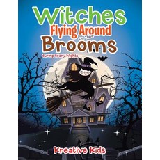 (英文圖書)Witches Flying Around On Their Brooms during Scary Nights 平裝版, Kreative Kids, 英文