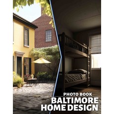 (英文圖書) Baltimore Home Design Photo Book: Stunning Interiors And Architecture Showcased... 平裝版, Independently Published, 英文