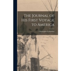 (英文圖書) The Journal of his First Voyage to America 精裝版, Legare Street Press, 英文