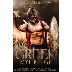 Greek Mythology: Legends of Greek Gods & Goddesses Heroes Ancient Battles & Mythical Creatures 精裝版, Cascade Publishing, 英文