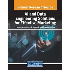 (英文圖書) AI and Data Engineering Solutions for Effective Marketing 平裝版, IGI Global, 英文