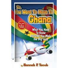 (英文圖書) So You Want to Move To Ghana 平裝版, Jai Publishing House Incorp..., 英文