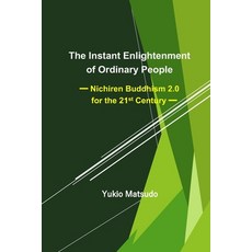 (英文圖書) The Instant Enlightenment of Ordinary People: Nichiren Buddhism 2.0 for the 21st Century 平裝版, Independently Published, 英文