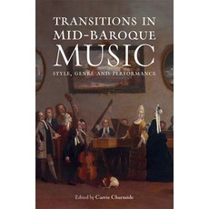 (英文圖書) Transitions in Mid-Baroque Music: Style Genre and Performance 精裝版, Boydell Press, 英文