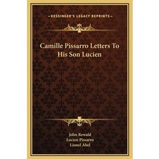(英文圖書) Camille Pissarro Letters To His Son Lucien 精裝版, Kessinger Publishing, 英文