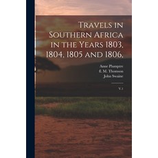 (英文圖書) Travels in Southern Africa in the Years 1803 1804 1805 and 1806 : V.1 平裝版, Legare Street Press, 英文