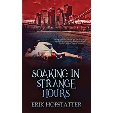 (英文圖書) Soaking in Strange Hours: A Tristan Grieves Fragment 精裝版, Next Chapter, 英文