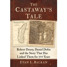 (英文圖書) The Castaway's Tale: Robert Drury Daniel Defoe and the Story That Has Linked T... 平裝版, McFarland & Company, 英文