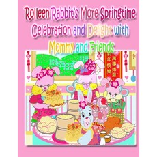 (英文圖書)Rolleen Rabbit's More Springtime Celebration and Delight with Mommy and Friends 平裝版, Annie and Rowena, 英文