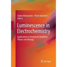 (英文圖書) Luminescence in Electrochemistry: Applications in Analytical Chemistry Physics and Biology 平裝版, Springer, 英文