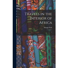 (英文圖書) Travels in the Interior of Africa: 1 精裝版, Legare Street Press, 英文