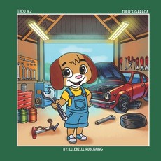 (英文圖書) Theo v.2: Theo's Garage: Fixing Building and Having a Blast in Theo's Garage! 平裝版, Independently Published, 英文
