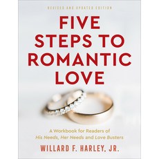 (英文圖書) Five Steps to Romantic Love: A Workbook for Readers of Love Busters and His Needs Her Needs 精裝版, Fleming H. Revell Company, 英文
