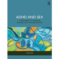 (英文圖書) ADHD and Sex: A Workbook for Exploring Sexuality and Increasing Intimacy 平裝版, Routledge, 英文
