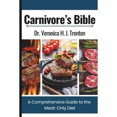 (英文圖書) Carnivore's Bible: A Comprehensive Guide to the Meat-Only Diet 平裝版, Independently Published, 英文