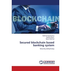 (英文圖書) Secured blockchain based banking system 平裝版, LAP Lambert Academic Publis..., 英文