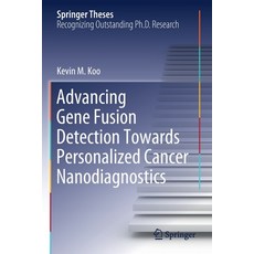 Advancing Gene Fusion Detection Towards Personalized Cancer Nanodiagnostics 平裝版, Springer, 英文