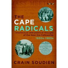 Cape Radicals: Intellectual and Political Thought of the New Era Fellowship 1930s-1960s 平裝版, Wits University Press, 英文
