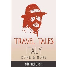 (英文圖書) Travel Tales: Italy Rome & More 平裝版, Michael Brein, 英文