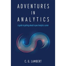 (英文圖書) Adventures in Analytics: A Guide to Getting Ahead in Your Analytics Career 平裝版, Clamp Limited, 英文