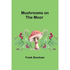 (英文圖書) Mushrooms on the Moor 平裝版, Alpha Edition, 英文
