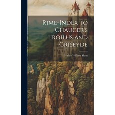 (英文圖書) Rime-Index to Chaucer's Troilus and Criseyde 精裝版, Legare Street Press, 英文
