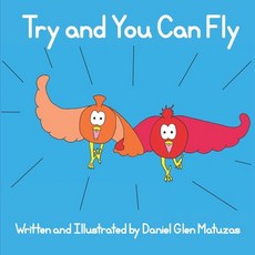 (英文圖書)Try and You Can Fly 平裝版, Daniel Glen Matuzas, 英文