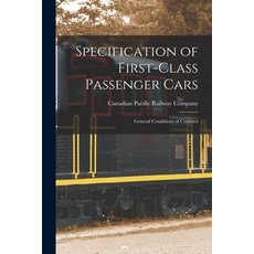(英文圖書) Specification of First-class Passenger Cars [microform]: General Conditions of Contract 平裝版, Legare Street Press, 英文