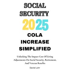 (英文圖書) 2025 SOCIAL Security COLA increase SIMPLIFIED: Unlocking The Impact Cost Of Liv... 平裝版, Independently Published, 英文