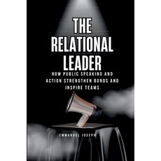 (英文圖書) The Relational Leader How Public Speaking and Action Strengthen Bonds and Insp... 平裝版, Emmanuel Joseph, 英文