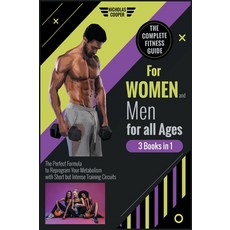The Complete Fitness Guide for Women and Men for All Ages [3 Books 1]: The Perfect Formula to Reprog... 精裝版, Nicholas Cooper, 英文
