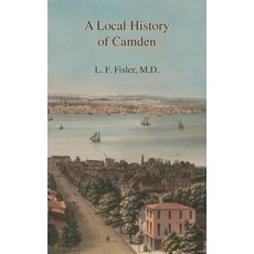 (英文圖書) A Local History of Camden: Commencing with Its Early Settlement Incorporation and Public an... 平裝版, South Jersey Culture & Hist..., 英文