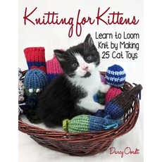 (英文圖書) Knitting for Kittens: Learn to Loom Knit by Making 25 Cat Toys 平裝版, Darcy Oordt Publishing, 英文