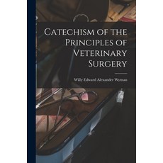 (英文圖書) Catechism of the Principles of Veterinary Surgery 平裝版, Legare Street Press, 英文