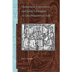 (英文圖書) Humanism Universities and Jesuit Education in Late Renaissance Italy 精裝版, Brill, 英文