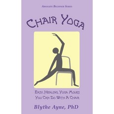 (英文圖書) Chair Yoga: Easy Healing Yoga Moves You Can Do With a Chair 精裝版, Emerson & Tilman, Publishers, 英文