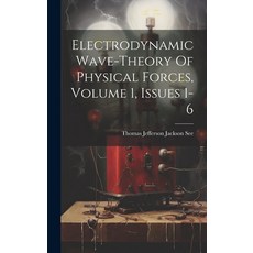 (英文圖書) Electrodynamic Wave-theory Of Physical Forces Volume 1 Issues 1-6 精裝版, Legare Street Press, 英文