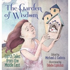 (英文圖書)The Garden of Wisdom: Earth Tales from the Middle East 精裝版, Green Heart Books, 英文