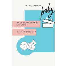 Baby development checklist: 0-12 months old 平裝版, Independently Published, 英文