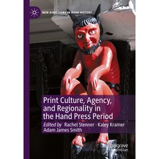 (英文圖書) Print Culture Agency and Regionality in the Hand Press Period 平裝版, Palgrave MacMillan, 英文